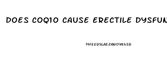 Does Coq10 Cause Erectile Dysfunction