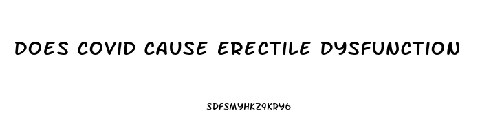 Does Covid Cause Erectile Dysfunction