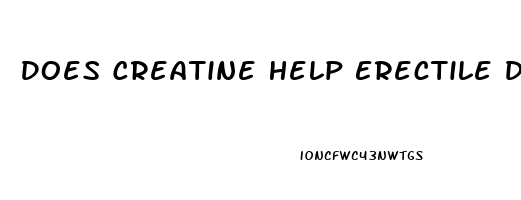 Does Creatine Help Erectile Dysfunction