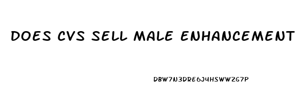 Does Cvs Sell Male Enhancement