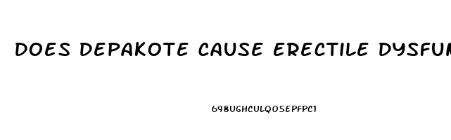 Does Depakote Cause Erectile Dysfunction