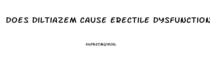 Does Diltiazem Cause Erectile Dysfunction