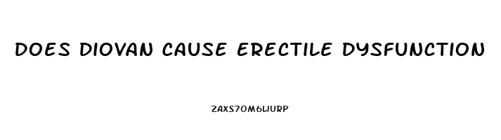 Does Diovan Cause Erectile Dysfunction