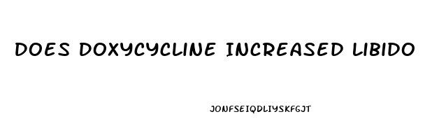 Does Doxycycline Increased Libido