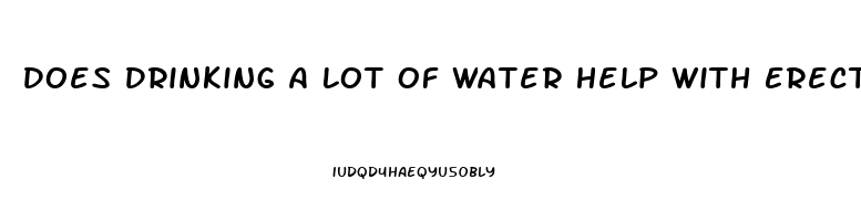 Does Drinking A Lot Of Water Help With Erectile Dysfunction