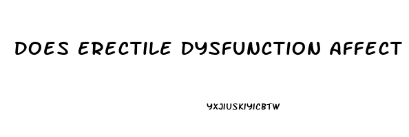 Does Erectile Dysfunction Affect Fertility