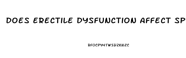 Does Erectile Dysfunction Affect Sperm Count