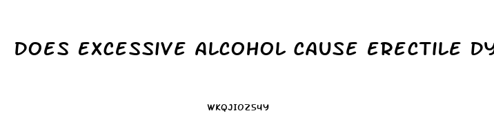 Does Excessive Alcohol Cause Erectile Dysfunction