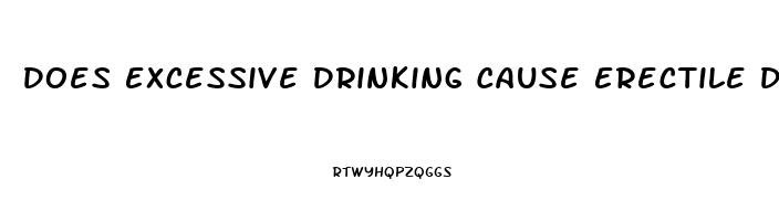 Does Excessive Drinking Cause Erectile Dysfunction