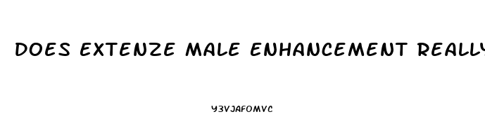 Does Extenze Male Enhancement Really Work