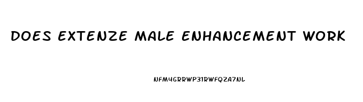 Does Extenze Male Enhancement Work