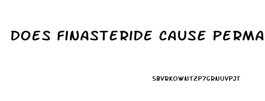 Does Finasteride Cause Permanent Erectile Dysfunction