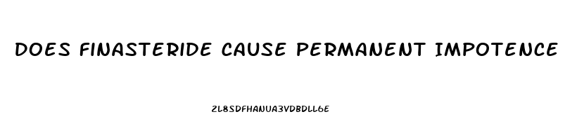 Does Finasteride Cause Permanent Impotence