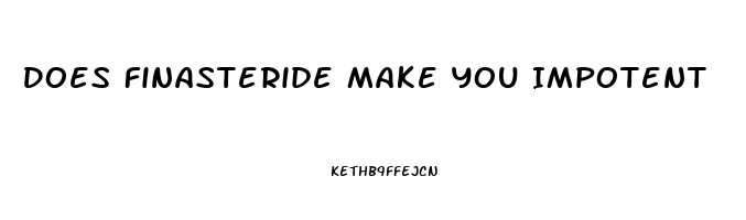 Does Finasteride Make You Impotent