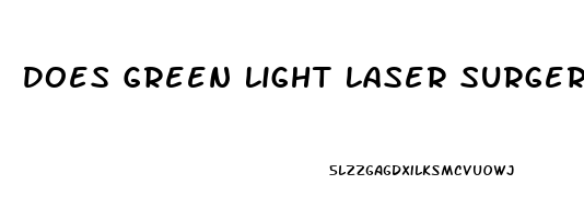 Does Green Light Laser Surgery Cause Impotence