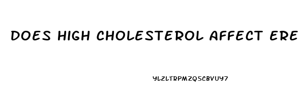 Does High Cholesterol Affect Erectile Dysfunction