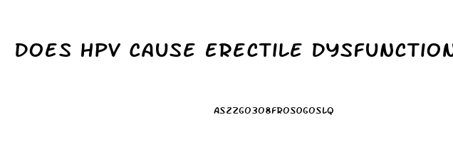 Does Hpv Cause Erectile Dysfunction