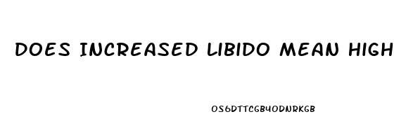 Does Increased Libido Mean Higher Testosterone