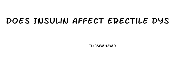 Does Insulin Affect Erectile Dysfunction