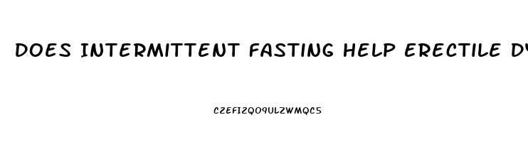 Does Intermittent Fasting Help Erectile Dysfunction