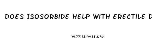 Does Isosorbide Help With Erectile Dysfunction