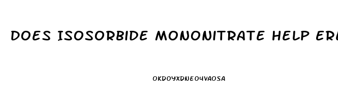 Does Isosorbide Mononitrate Help Erectile Dysfunction