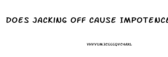 Does Jacking Off Cause Impotence