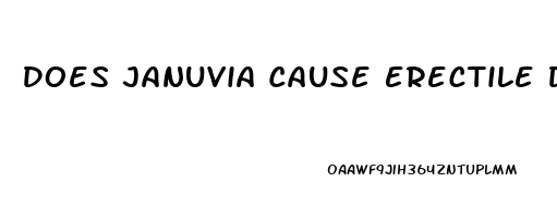 Does Januvia Cause Erectile Dysfunction