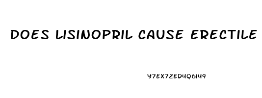 Does Lisinopril Cause Erectile Dysfunction