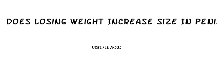 Does Losing Weight Increase Size In Penis