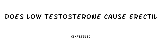 Does Low Testosterone Cause Erectile Dysfunction