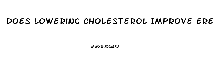 Does Lowering Cholesterol Improve Erectile Dysfunction