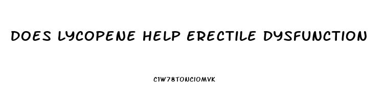 Does Lycopene Help Erectile Dysfunction