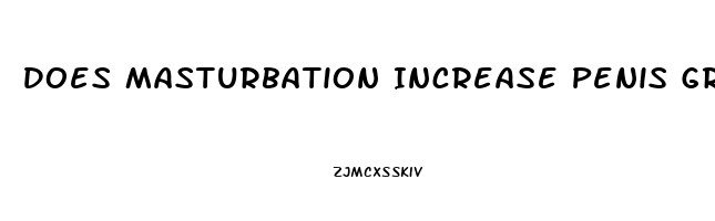 Does Masturbation Increase Penis Growth