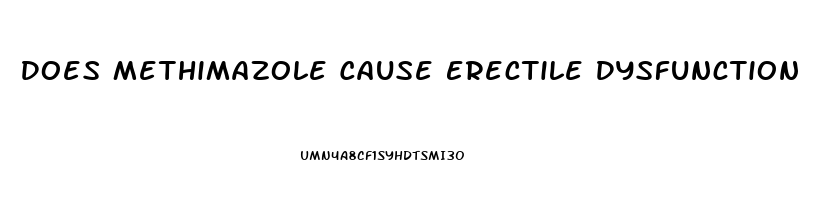 Does Methimazole Cause Erectile Dysfunction