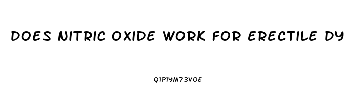 Does Nitric Oxide Work For Erectile Dysfunction