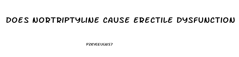 Does Nortriptyline Cause Erectile Dysfunction