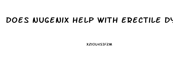 Does Nugenix Help With Erectile Dysfunction