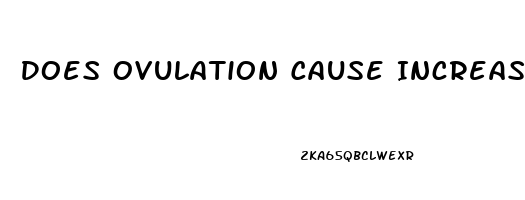 Does Ovulation Cause Increased Libido