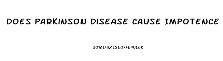 Does Parkinson Disease Cause Impotence