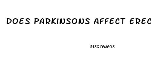 Does Parkinsons Affect Erectile Dysfunction