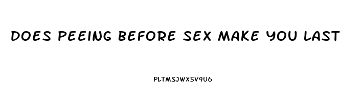 Does Peeing Before Sex Make You Last Longer