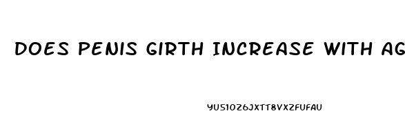 Does Penis Girth Increase With Age