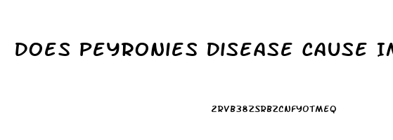 Does Peyronies Disease Cause Impotence