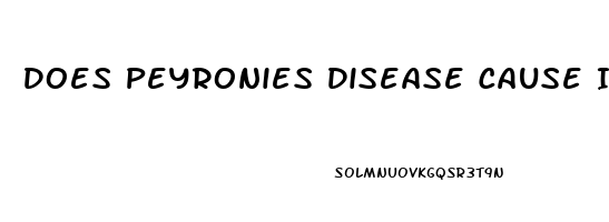 Does Peyronies Disease Cause Impotence