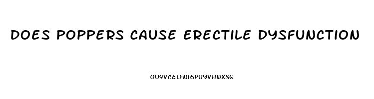 Does Poppers Cause Erectile Dysfunction