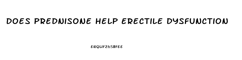 Does Prednisone Help Erectile Dysfunction