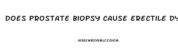 Does Prostate Biopsy Cause Erectile Dysfunction