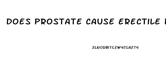 Does Prostate Cause Erectile Dysfunction