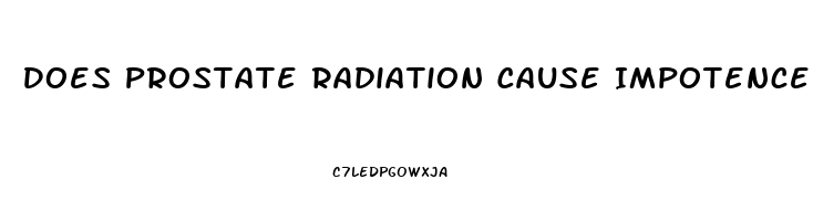 Does Prostate Radiation Cause Impotence